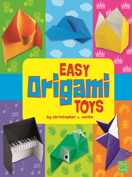 Title details for Easy Origami Toys by Christopher L. Harbo - Wait list